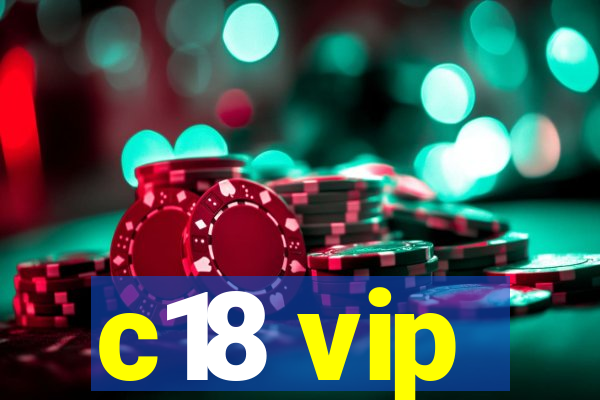 c18 vip